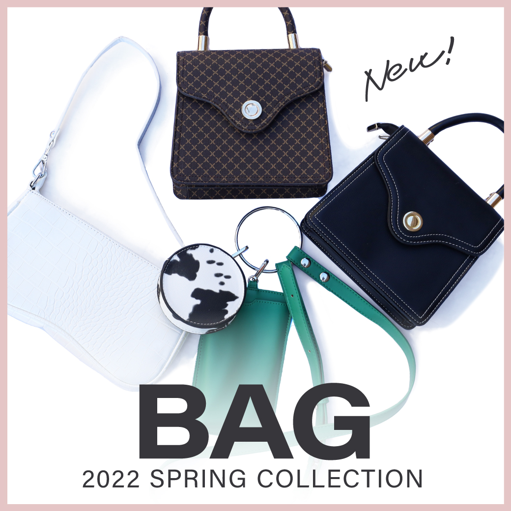 【WOMEN】BAG 2022 SPRING COLLECTION 